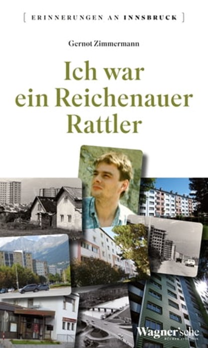 Ich war ein Reichenauer Rattler, Gernot Zimmermann - Ebook - 9783703065118