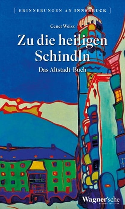 Zu die heiligen Schindln, Cenet Weisz - Ebook - 9783703065187