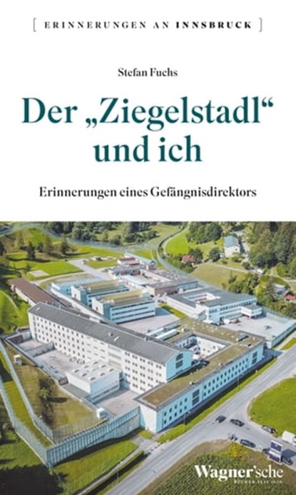 Der "Ziegelstadl" und ich, Stefan Fuchs - Ebook - 9783703065644