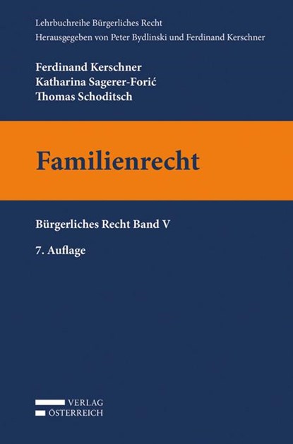 Familienrecht, Ferdinand Kerschner ;  Katharina Sagerer-Foric ;  Thomas Schoditsch - Paperback - 9783704685520