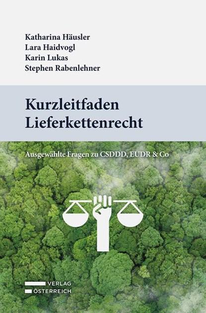Kurzleitfaden Lieferkettenrecht, Katharina Häusler ; Lara Haidvogl ; Karin Lukas ; Stefan Rabenlehner - Paperback - 9783704695727
