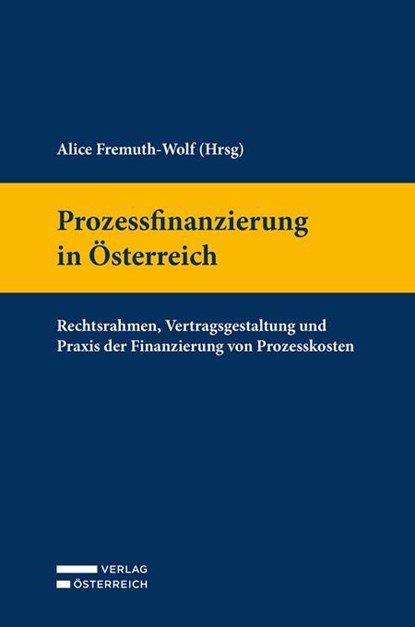 Prozessfinanzierung in Österreich, Alice Fremuth-Wolf - Gebonden - 9783704695833