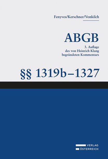 Großkommentar zum ABGB - Klang Kommentar, Attila Fenyves ; Ferdinand Kerschner ; Andreas Vonkilch - Gebonden - 9783704696908