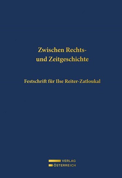 Zwischen Rechts- und Zeitgeschichte, Gerald Kohl ; Thomas Olechowski ; Oliver Rathkolb - Gebonden - 9783704696915