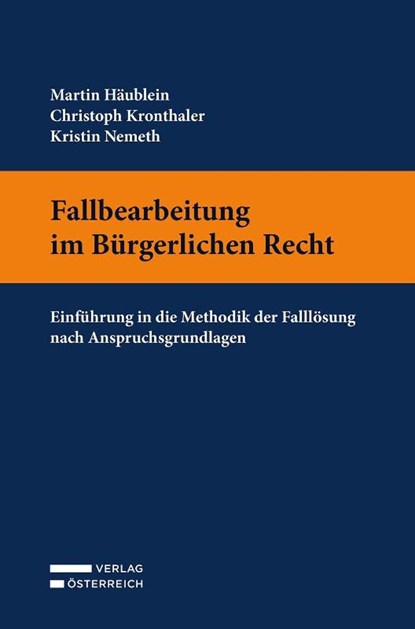 Fallbearbeitung Bürgerliches Recht, Martin Häublein ; Christoph Kronthaler ; Kristin Nemeth - Paperback - 9783704697448