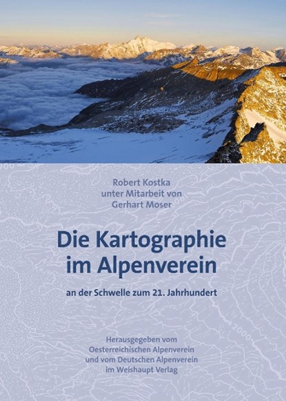 Die Kartographie im Alpenverein, Robert Kostka ;  Gerhart Moser - Gebonden - 9783705903647