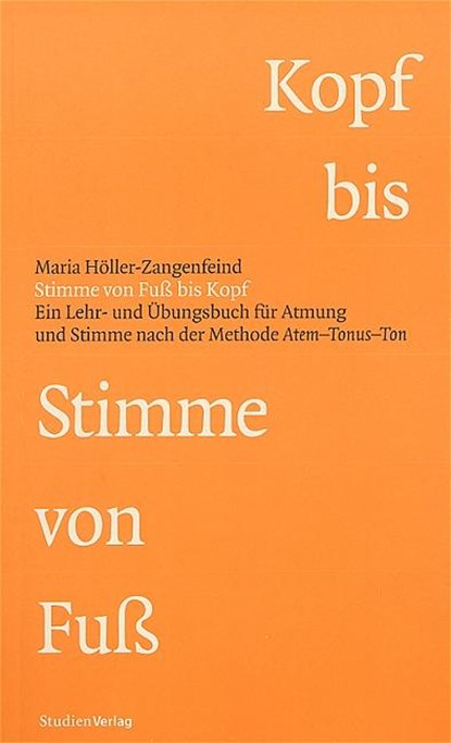 Stimme von Kopf bis Fuß, Maria Höller-Zangenfeind - Paperback - 9783706519335