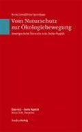 Vom Naturschutz zur Ökologiebewegung | Schmid, Martin ; Veichtlbauer, Ortrun | 