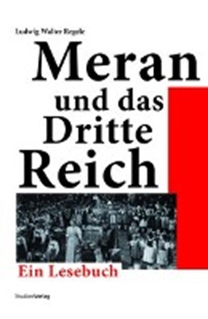 Meran und das Dritte Reich, REGELE,  Ludwig Walter - Paperback - 9783706544252