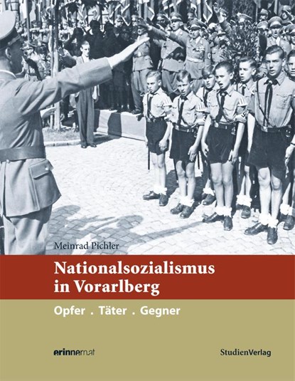 Nationalsozialismus in Vorarlberg, Meinrad Pichler - Gebonden - 9783706550307