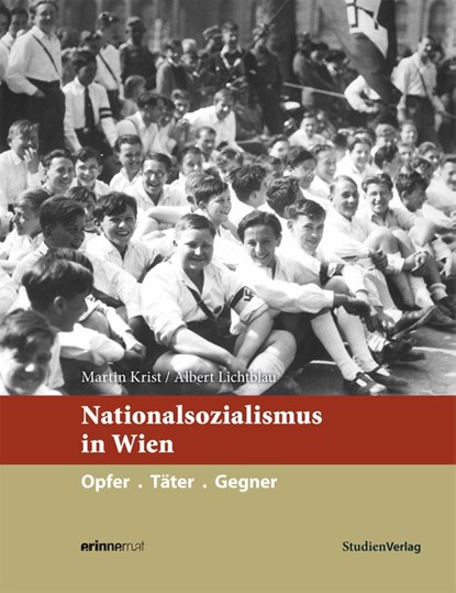 Nationalsozialismus in Wien, Martin Krist ; Albert Lichtblau - Gebonden - 9783706553216