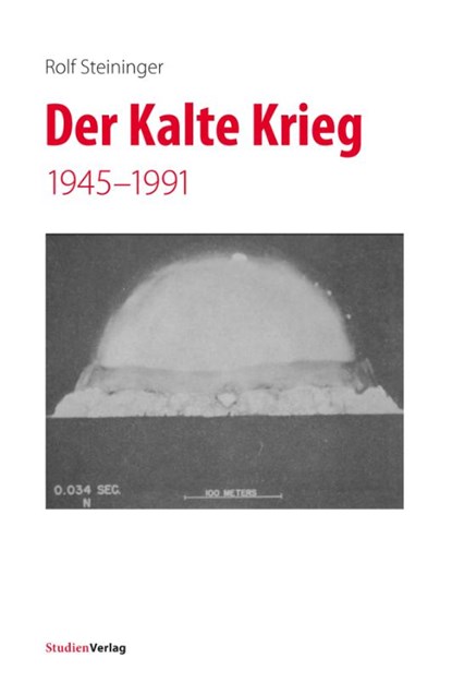 Der Kalte Krieg, Rolf Steininger - Paperback - 9783706554978