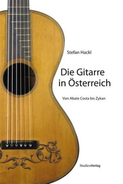 Die Gitarre in Österreich, Stefan Hackl - Ebook - 9783706557061