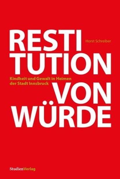 Restitution von Würde, Horst Schreiber - Ebook - 9783706557832