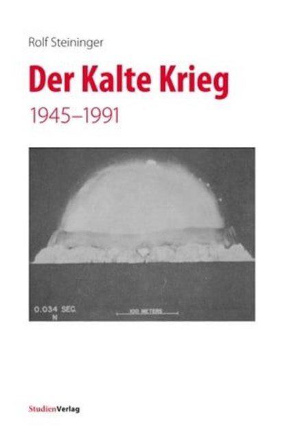 Der Kalte Krieg, Rolf Steininger - Ebook - 9783706558532