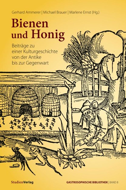 Bienen und Honig, Gerhard Ammerer ; Michael Brauer ; Marlene Ernst - Paperback - 9783706561334