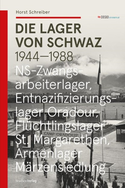 Die Lager von Schwaz, Horst Schreiber - Gebonden - 9783706563116