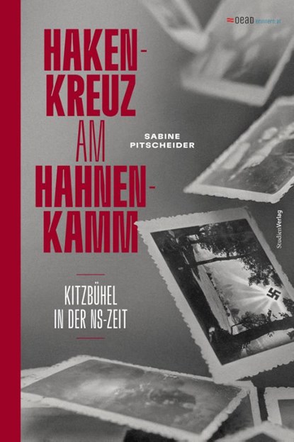 Hakenkreuz am Hahnenkamm, Sabine Pitscheider - Gebonden - 9783706563482