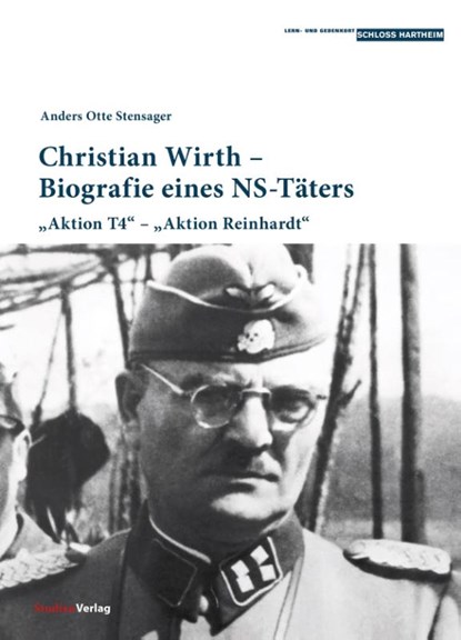 Christian Wirth - Biografie eines NS-Täters, Anders Otte Stensager - Paperback - 9783706563772