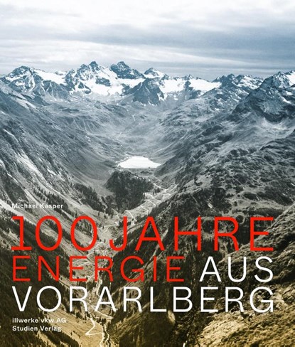 100 Jahre Energie aus Vorarlberg, Michael Kasper - Gebonden - 9783706563994