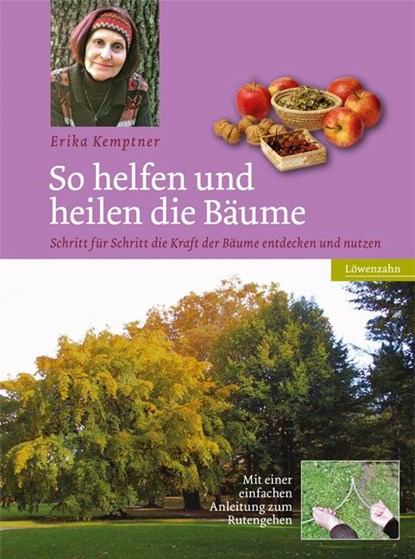 So helfen und heilen die Bäume, Erika Kemptner - Gebonden - 9783706624046