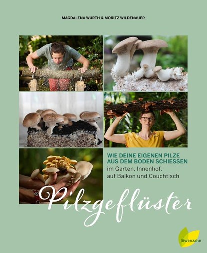 Pilzgeflüster, Magdalena Wurth ; Moritz Wildenauer - Gebonden - 9783706626712