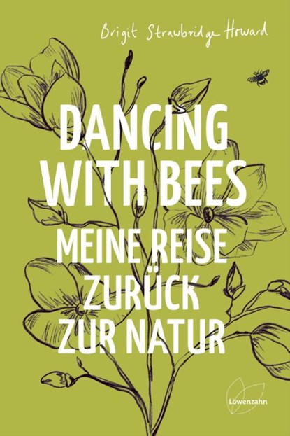 Dancing with Bees, Brigit Strawbridge Howard - Gebonden - 9783706626804