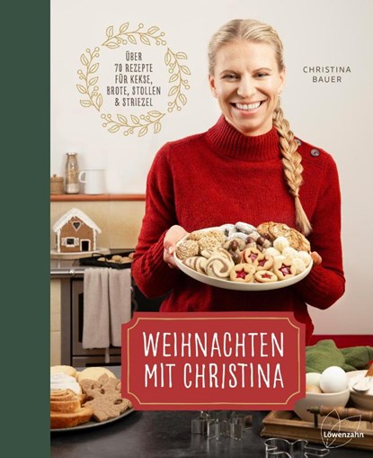 Weihnachten mit Christina, Christina Bauer - Gebonden - 9783706626965