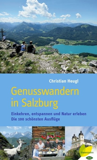 Genusswandern in Salzburg, Christian Heugl - Ebook - 9783706627795