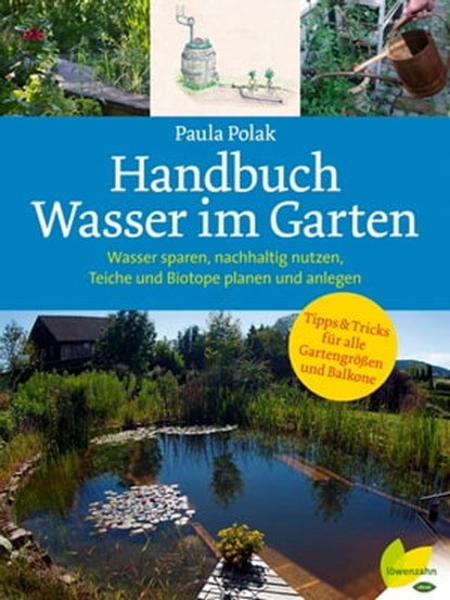 Handbuch Wasser im Garten, Paula Polak - Ebook - 9783706628587