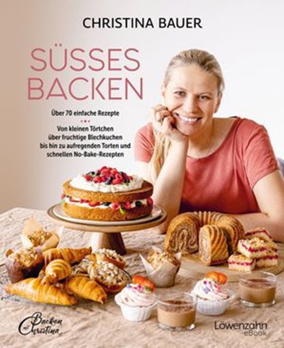 Süßes backen, Christina Bauer - Ebook - 9783706629430