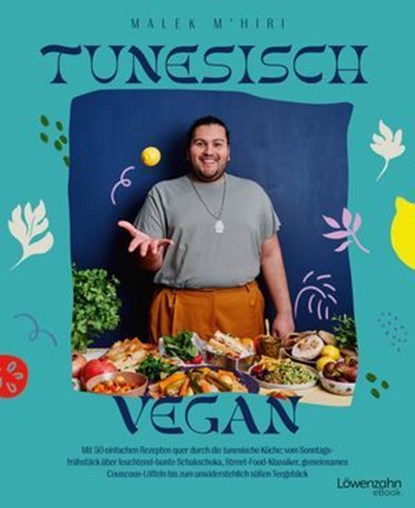 Tunesisch vegan, Malek M'hiri - Ebook - 9783706629447