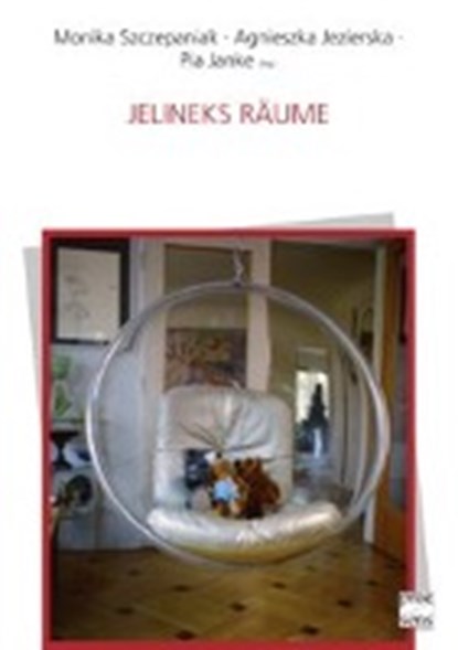 Jelineks Räume, SZCZEPANIAK,  Monika ; Jezierska, Agnieszka ; Janke, Pia - Paperback - 9783706909532
