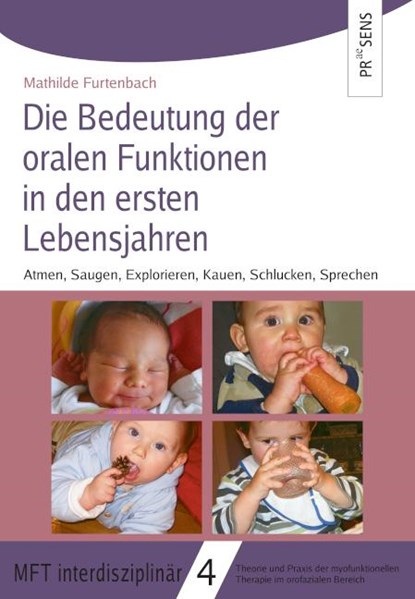 Die Bedeutung der oralen Funktionen in den ersten Lebensjahren, Mathilde Furtenbach - Paperback - 9783706911375