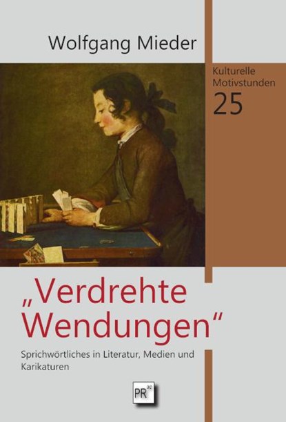 Verdrehte Wendungen, Wolfgang Mieder - Gebonden - 9783706912914