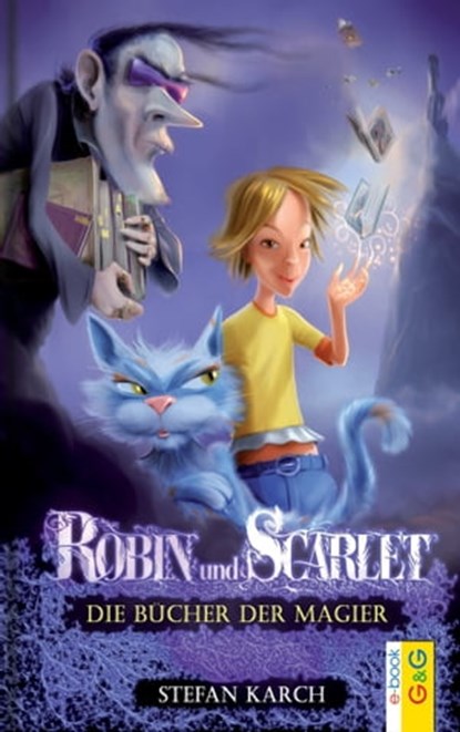 Robin und Scarlet - Die Bücher der Magier, Stefan Karch - Ebook - 9783707417074