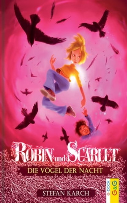 Robin und Scarlet - Die Vögel der Nacht, Stefan Karch - Ebook - 9783707417098