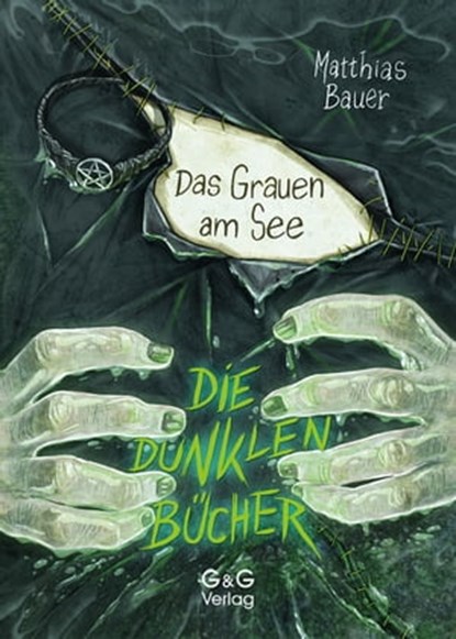 Die dunklen Bücher - Das Grauen am See, Matthias Bauer - Ebook - 9783707417500