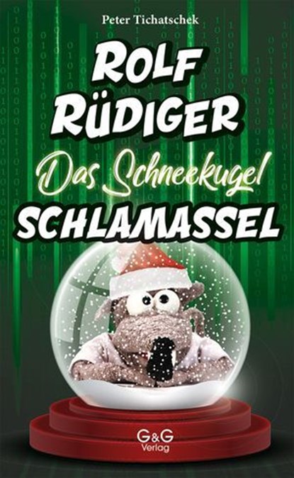 Rolf Rüdiger - Das Schneekugel-Schlamassel, Peter Tichatschek - Ebook - 9783707417760