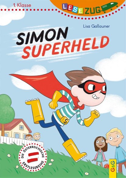 LESEZUG/1. Klasse: Simon Superheld, Lisa Gallauner - Gebonden - 9783707421033