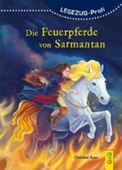 Auer, C: LESEZUG/ Profi: Die Feuerpferde von Sarmantan, AUER,  Christine - Gebonden - 9783707421576