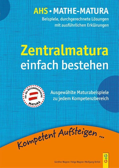 Mathematik Zentralmatura, Günther Wagner ; Helga Wagner ; Wolfgang Stritzl - Paperback - 9783707423754