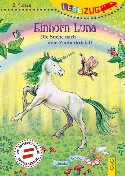 LESEZUG/2. Klasse: Einhorn Luna. Die Suche nach dem Zauberkristall, Claudia Skopal - Gebonden - 9783707423761
