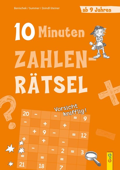10-Minuten-Zahlenrätsel ab 9 Jahren, Isabella Benischek ;  Anita Summer ;  Regina Zeindl-Steiner - Paperback - 9783707424041