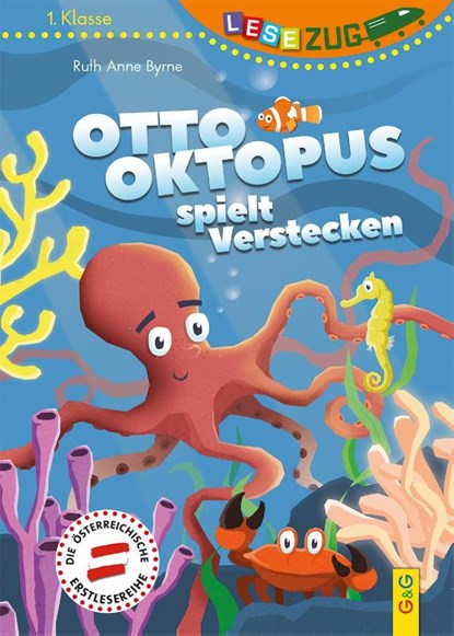 LESEZUG/1. Klasse Otto Oktopus spielt Verstecken, Ruth Anne Byrne - Gebonden - 9783707424256