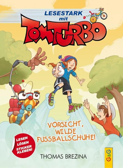 Tom Turbo - Lesestark - Vorsicht, wilde Fußballschuhe!, Thomas Brezina - Gebonden - 9783707424362