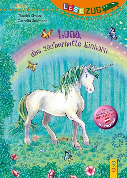 LESEZUG/1. Klasse: Luna, das zauberhafte Einhorn, Claudia Skopal - Gebonden - 9783707427547