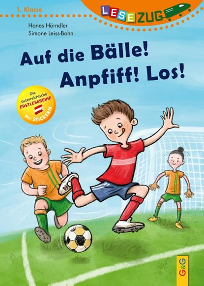 LESEZUG/1. Klasse: Auf die Bälle! Anpfiff! Los!, Hannes Hörndler - Gebonden - 9783707427554