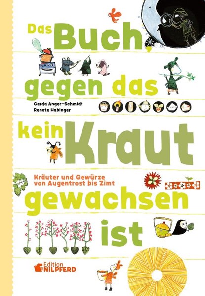 Das Buch gegen das kein Kraut gewachsen ist, Gerda Anger-Schmidt ; Renate Habinger - Gebonden - 9783707450057