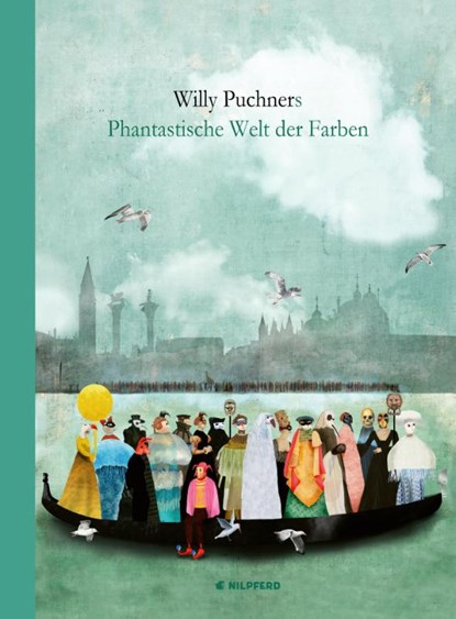Willy Puchners Phantastische Welt der Farben, Willy Puchner - Gebonden - 9783707452297